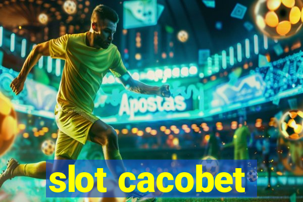 slot cacobet